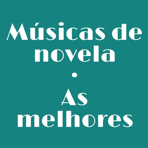Músicas de novela - As melhores's cover
