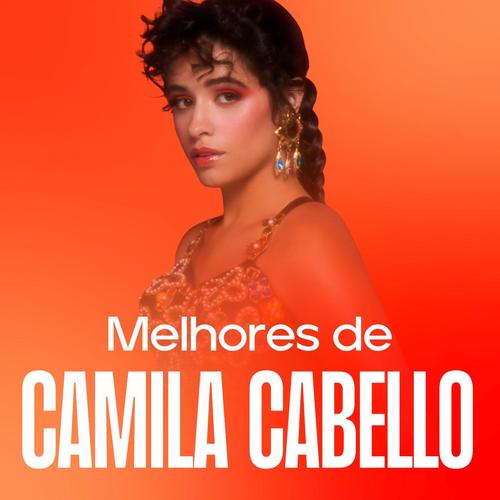 Camila Cabello ⭐ As Melhores - FAMILIA's cover
