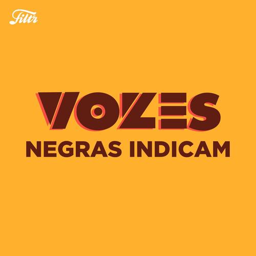Vozes Negras Indicam 🎤's cover