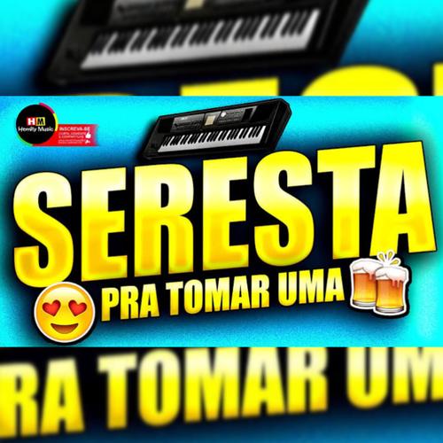 SERESTA|PRA TOMAR UMA's cover