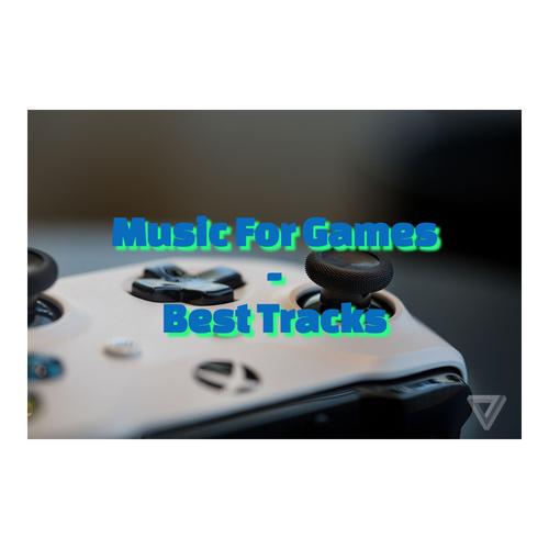 Music For Games - Best Tracks's cover