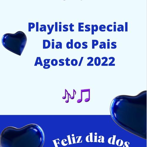 🎶 Feliz Dia dos Pais - Agosto/2022. 🎵's cover