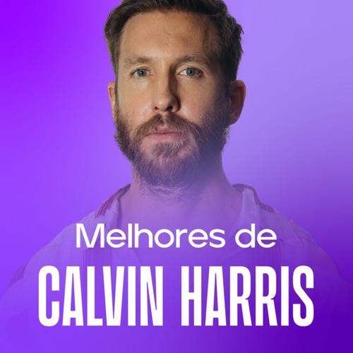 Calvin Harris - As Melhores | Best Of Calvin Harris's cover