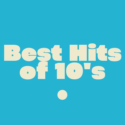 Best Hits - 2010's's cover