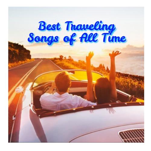 Best Traveling Songs of All Time's cover