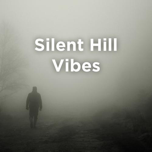 Silent Hill Vibes 📻 similar to Silent Hill (trip hop, ethereal-dark, ambient & atmospheric playlist)'s cover