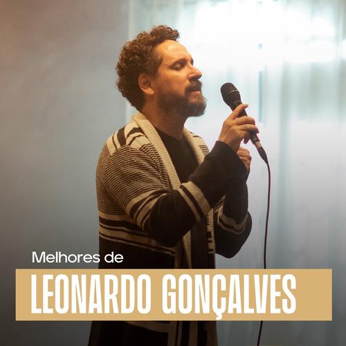Leonardo Gonçalves - As Melhores |  Só Tenho a Ti | sublime 's cover