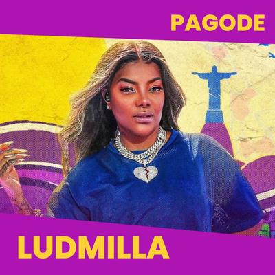 PAGODE DA LUD 💜| ludmilla pagode numanic's cover