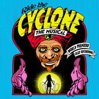 The Ride the Cyclone World Premiere Cast Recording Ensemble's avatar cover