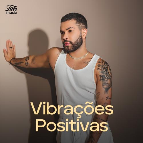 Vibrações Positivas | Músicas Good Vibes's cover