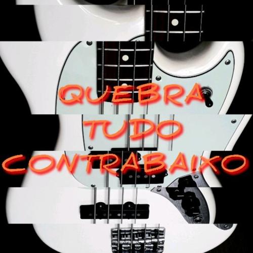 Quebra Tudo Contrabaixo - Playlist Baixistas's cover