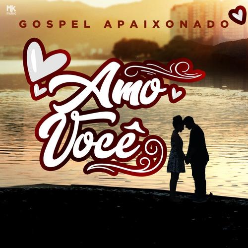 Amo Você | Gospel Apaixonado's cover