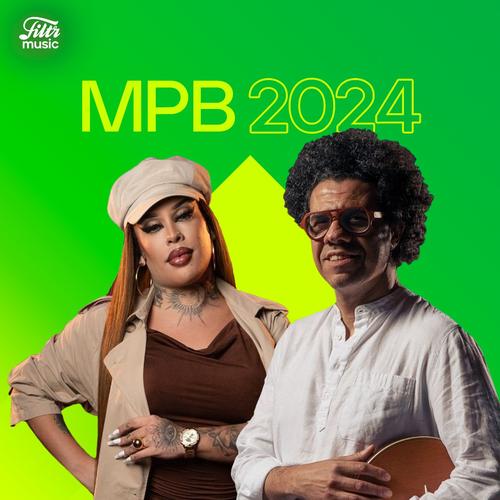 MPB 2024 🍀 As Mais Tocadas e Lançamento's cover
